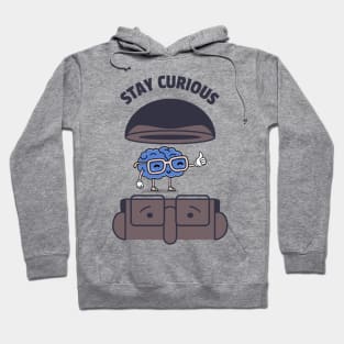 Stay Curious Hoodie